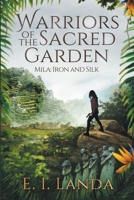Warriors of the Sacred Garden: Mila: Iron and Silk B08HJ5DFPB Book Cover