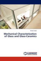 Mechanical Characterization of Glass and Glass-Ceramics 3838391535 Book Cover