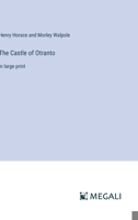 The Castle of Otranto: in large print 3387001991 Book Cover