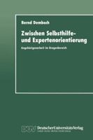 Zwischen Selbsthilfe- Und Expertenorientierung: Angehorigenarbeit Im Drogenbereich 3824440644 Book Cover