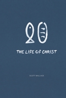 The Life of Christ: Life Is Worth the Living B08VRMHQCP Book Cover