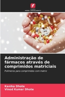Administração de fármacos através de comprimidos matriciais (Portuguese Edition) 6630396359 Book Cover