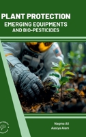 Plant Protection: Emerging Equipments and Bio Pesticides 9360845647 Book Cover