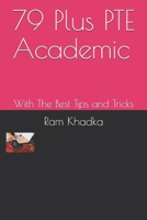 79 Plus PTE Academic: With The Best Tips and Tricks B088BDSXC5 Book Cover