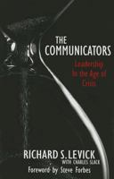The Communicators: Leadership in the Age of Crisis 0975998536 Book Cover