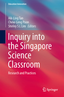 Inquiry into the Singapore Science Classroom: Research and Practices 9814585777 Book Cover