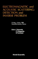 Electromagnetic and Acoustic Scattering: Detection and Inverse Problems - Proceedings of the Conference 997150748X Book Cover
