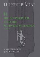 Illerup Adal: 11 Die Schwerter: Textband / 12 Die Schwerter, Katalog, Tafeln und Fundlisten (Jutland Archaeological Society Publications) 8788415384 Book Cover