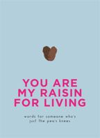 You are My Raisin for Living 0753733609 Book Cover