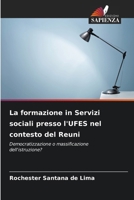 La formazione in Servizi sociali presso l'UFES nel contesto del Reuni (Italian Edition) 6209512291 Book Cover