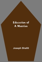 Education Of A Martian 9354590403 Book Cover