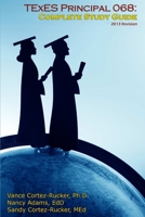 Texes 068 - Complete Study Guide 2013 1304162109 Book Cover