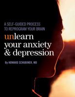 Unlearn Your Anxiety and Depression 0984336753 Book Cover
