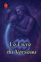 Le Livre du Verseau (French Edition) B0F7V9923M Book Cover