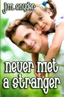 Never Met a Stranger 1499276109 Book Cover
