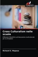 Cross Culturalism nelle scuole: Riflessioni filosofiche sull'educazione multiculturale per lo Zimbabwe 6202774339 Book Cover