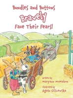 Bundles and Buttons Bravely Face Their Fears! B0CGTWXWTZ Book Cover