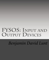 Fysos: Input and Output Devices 1533053561 Book Cover