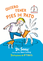 Quiero Tener Pies de Pato (Beginner Books) B0GN7551MM Book Cover