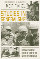 Studies in Generalship: Lessons from the Chiefs of Staff of the Israel Defense Forces 0817924752 Book Cover