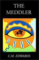 The Meddler 0595140645 Book Cover