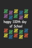 Happy 100th Day Of School: School Notes Notebook Primary School Notebook School kids, students, pupils for sketches, notes, tasks, ideas and To-Do lists, Dot Grid notebook, 120 pages 1080806490 Book Cover