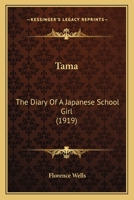 Tama: The Diary Of A Japanese School Girl 1013570294 Book Cover