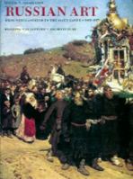 Russian Art: From Neoclassism to the Avant Garde 1800-1917 : Painting Sculpture Architecture 0810937506 Book Cover