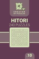 Creator of puzzles - Hitori 240 1987775813 Book Cover