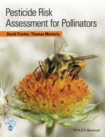 Pesticide Risk Assessment for Pollinators 1118852524 Book Cover