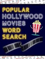 Popular Hollywood Movies Word Search: 50+ Film Puzzles | With Movie Pictures | Have Fun Solving These Large-Print Word Find Puzzles! 1729205240 Book Cover