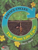 The Plant Life Cycle (Earth's Cycles) 159920147X Book Cover