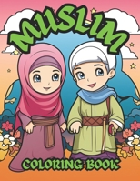 Muslim Coloring Book: Over 60 Pages of Islam art to Color, Fun for All the Islamic Family Including Children and Adults. 8.5" x 11" Great Gift for Kids B0CHL9TZ3Z Book Cover