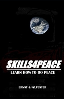 Skills4Peace User Manual B08DGL5YNY Book Cover