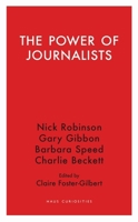 The Power of Journalists (Haus Curiosities) 1912208253 Book Cover