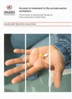 Access to Treatment in the Private-Sector Workplace: The Provision of Antiretroviral Therapy by Three Companies in South Africa 9291734004 Book Cover