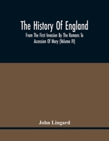 The History Of England, From The First Invasion By The Romans To Accession Of Mary 9354440835 Book Cover