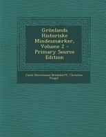 Grönlands Historiske Mindesmærker; Volume 2 1017642303 Book Cover