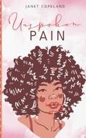 UNSPOKEN PAIN B0FCX79B13 Book Cover