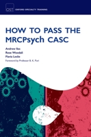 How to Pass the Mrcpsych Casc 0199571708 Book Cover