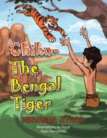 Chiko-The Bengal Tiger 1496986466 Book Cover