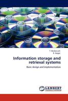 Information storage and retrieval systems: Basic design and implementation 3846518662 Book Cover