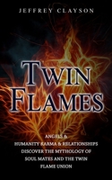 Twin Flames: Angels & Humanity Karma & Relationships 1777361133 Book Cover