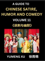 Chinese Humor and Comedy for Kids (Part 11)- Laughing at Life, A Guide to Chinese Satire for Young, Teens and Adults, Discover Satirical Humor, Learn ... to Easy Lessons of Mandarin (Chinese Edition) B0DW1ZKKVR Book Cover
