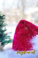 Forget Me Not: Christmas santa hat snow tree.Internet Password Logbook with alphabetical tabs.Personal Address of websites, usernames, passwords notebook/Journal/Organizer/Keeper.Large printed format. 1712080687 Book Cover