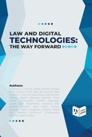 Law and Digital Technologies - The Way Forward 1952514487 Book Cover