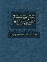 Gróf Széchenyi István és hátrahagyott iratai. Ismerteti gróf Lónyay Menyhért 1018606440 Book Cover