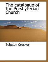 The catalogue of the Presbyterian Church 1140081977 Book Cover