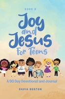 Joy and Jesus For Teens: A 90 Day Devotional and Journal (French Edition) 0228827876 Book Cover