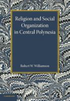 Religion and Social Organization in Central Polynesia 1107625696 Book Cover
